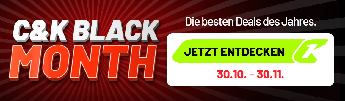 C&K Black Month 30.10.–30.11.: Die besten Deals des Jahres – jetzt entdecken